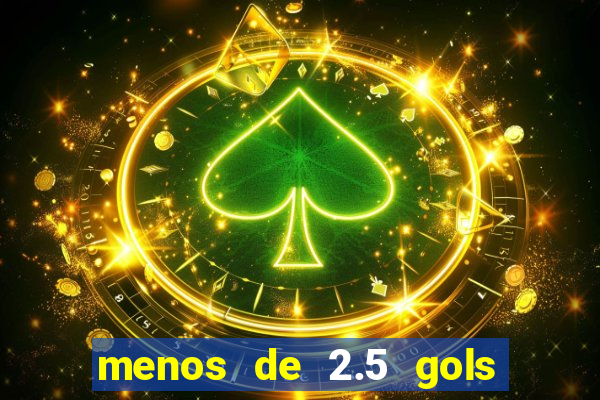 menos de 2.5 gols o que significa